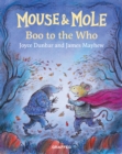 Mouse and Mole : Boo to the Who - eBook