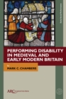 Performing Disability in Medieval and Early Modern Britain - Book