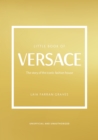 Little Book of Versace : The Story of the Iconic Fashion House - eBook