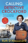 Calling Detective Crockford : The story of a pioneering policewoman in the 1950s - eBook