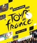 The Official History of the Tour de France : Revised and Updated (2023) - Book