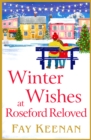 Winter Wishes at Roseford Reloved : An escapist, romantic festive read from Fay Keenan - eBook