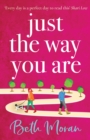 Just The Way You Are : The TOP 10 bestselling, uplifting, feel-good read - Book