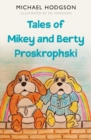 Tales of Mikey and Berty Proskrophski - Book