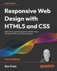 Responsive Web Design with HTML5 and CSS : Build future-proof responsive websites using the latest HTML5 and CSS techniques - Book