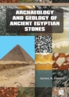 Archaeology and Geology of Ancient Egyptian Stones - Book