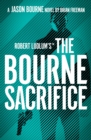 Robert Ludlum's™ the Bourne Sacrifice - Book