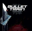 Bullet Train: The Art and Making of the Film - eBook
