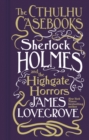 Cthulhu Casebooks - Sherlock Holmes and the Highgate Horrors - Book