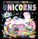 The Unbelievable Truth About... Unicorns - Book