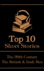 The Top 10 Short Stories - The 20th Century - The British & Irish Men - eBook