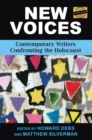 New Voices : Contemporary Writers Confronting the Holocaust - Book