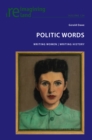 Politic Words : Writing Women | Writing History - eBook