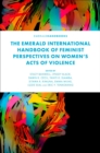 The Emerald International Handbook of Feminist Perspectives on Women’s Acts of Violence - Book