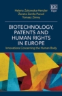 Biotechnology, Patents and Human Rights in Europe : Innovations Concerning the Human Body - eBook