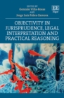 Objectivity in Jurisprudence, Legal Interpretation and Practical Reasoning - eBook