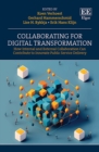 Collaborating for Digital Transformation : How Internal and External Collaboration Can Contribute to Innovate Public Service Delivery - eBook