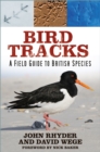Bird Tracks : A Field Guide to British Species - Book