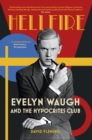 Hellfire : Evelyn Waugh and the Hypocrites Club - eBook