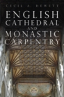 English Cathedral and Monastic Carpentry - Book