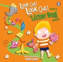 Look Out! Look Out! There's a Litter Bug About! - Book