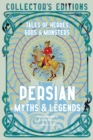 Persian Myths & Legends : Tales of Heroes, Gods & Monsters - Book