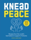 Knead Peace : Bake for Ukraine - eBook