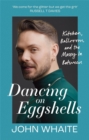 Dancing on Eggshells : Kitchen, ballroom & the messy inbetween - Book