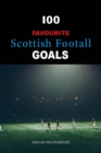 100 Favourite Scottish Goals - Book