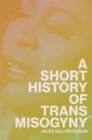 Short History of Trans Misogyny - eBook