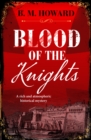 Blood of the Knights : A captivating Napoleonic historical mystery - eBook