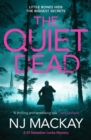 The Quiet Dead : A thrilling, twisty, addictive crime thriller - Book