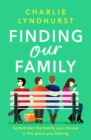 Finding Our Family : A heartwarming, funny, inclusive read about love and family bonds - Book