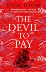 The Devil to Pay : A sweeping and epic queer historical adventure - Book