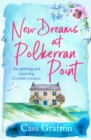 New Dreams at Polkerran Point : An uplifting and charming Cornish romance - eBook
