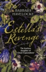 Estella's Revenge : A captivating, dark retelling of Great Expectations - this year's must-read! - Book