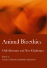Animal Bioethics : Old Dilemmas and New Challenges - eBook