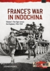 France's War in Indochina : Volume 1 - The Tiger Versus the Elephant, 1946-1949 - Book