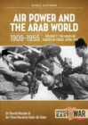 Air Power and Arab World 1909-1955 : Volume 7 - Arab Air Forces in Crisis, April 1941 - Book