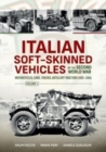 Italian Soft-Skinned Vehicles of the Second World War Volume 1 : Motorcycles, Cars, Trucks, Artillery Tractors 1935-1945 - Book