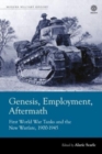 Genesis, Employment, Aftermath : First World War Tanks and the New Warfare 1900-1945 - Book