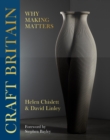 Craft Britain : Why Making Matters - eBook