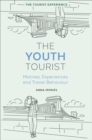 The Youth Tourist : Motives, Experiences and Travel Behaviour - Book