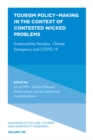 Tourism Policy-Making in the Context of Contested Wicked Problems : Sustainability Paradox, Climate Emergency and COVID-19 - Book
