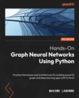 Hands-On Graph Neural Networks Using Python : Practical techniques and architectures for building powerful graph and deep learning apps with PyTorch - eBook