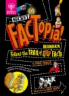 Secret FACTopia! : Follow the trail of 400 hidden facts [Britannica] - Book