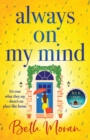 Always On My Mind : The uplifting, heartwarming novel from NUMBER ONE BESTSELLER Beth Moran - Book