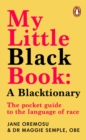 My Little Black Book: A Blacktionary : The pocket guide to the language of race - eBook