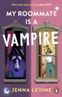 My Roommate is a Vampire : The hilarious new romcom you’ll want to sink your teeth straight into - eBook