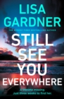 Still See You Everywhere : the brand new gripping crime thriller from the Sunday Times bestselling author - eBook
